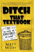 Cover: Ditch That Textbook - Dave Burgess Consulting, Inc.