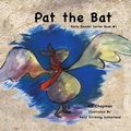 Cover: Pat the Bat - MacLaren-Cochrane Publishing