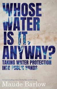 Enlarge image Cover: Whose Water Is It, Anyway? - ECW Press,Canada