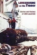 Cover: Longshoring on the Fraser - Granville Island Publishing