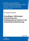 Cover: Grundlagen, Wirkungen und Grenzen des tarifdispositiven Rechts in der Arbeitnehmer&uuml;berlassung - Peter Lang Verlag