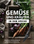 Cover: Gem&uuml;se und Kr&auml;uter in der K&uuml;che - Becker Joest Volk Verlag