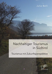 Abbildung von: Nachhaltiger Tourismus in Suedtirol - Diplomica Verlag