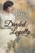 Cover: Divided Loyalty - Bwl Publishing Inc.