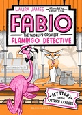 Cover: Fabio The World's Greatest Flamingo Detective: Mystery on the Ostrich Express - Bloomsbury Childrens Books
