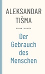Cover: Der Gebrauch des Menschen - Hanser