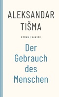 Cover: Der Gebrauch des Menschen - Hanser