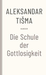 Cover: Schule der Gottlosigkeit - Hanser