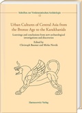 Cover: Urban Cultures of Central Asia from the Bronze Age to the Karakhanids - Harrassowitz Verlag