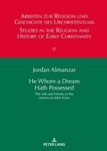 Cover: He Whom a Dream Hath Possessed - Peter Lang Verlag