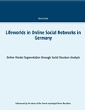 Cover: Lifeworlds in Online Social Networks in Germany - Books on Demand
