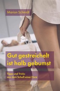 Cover: Gut gestreichelt ist halb gebumst - Fischer, R. G.