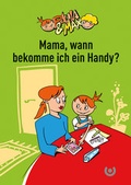 Cover: Paula & Max - Mama, wann bekomme ich ein Handy? - medhochzwei Verlag