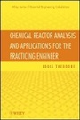 Cover: Chemical Reactor Analysis and Applications for the Practicing Engineer - Wiley