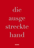 Cover: die ausgestreckte hand - Bucher Verlag GmbH