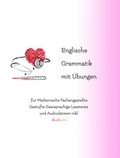 Cover: Englische Grammatik mit &Uuml;bungen f&uuml;r Medizinische Fachangestellte - Audiolego