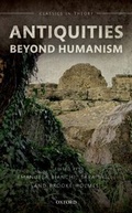 Cover: Antiquities Beyond Humanism - OUP eBook