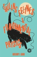 Cover: Falling Felines and Fundamental Physics - Yale University Press