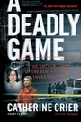Cover: A Deadly Game: The Untold Story Of The Scott Peterson Investigation - HarperCollins