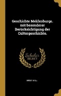 Cover: Geschichte Meklenburgs. mit besonderer Beruecksichtigung der Culturgeschichte. - Wentworth Press