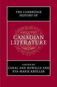 Enlarge image Cover: The Cambridge History of Canadian Literature - Cambridge University Press