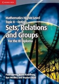 Abbildung von: Mathematics Higher Level for the IB Diploma Option Topic 8 Sets, Relations and Groups - Cambridge University Press