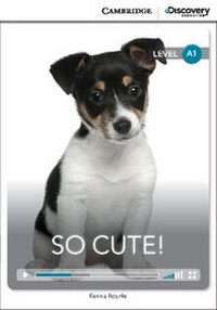 Enlarge image Cover: So Cute! Beginning Book with Online Access - Cambridge Discovery Education
