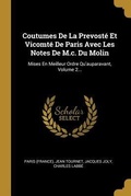 Cover: Coutumes De La Prevost&eacute; Et Vicomt&eacute; De Paris Avec Les Notes De M.c. Du Molin - Creative Media Partners, LLC