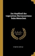 Cover: Der Kopftheil des vegetativen Nervensystems beim Menschen - Wentworth Press