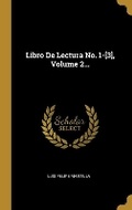 Cover: Libro De Lectura No. 1-[3], Volume 2... - Wentworth Press