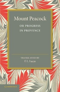 Enlarge image Cover: Mount Peacock or Progress in Provence - Cambridge University Press