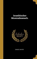 Cover: Israelitischer Musenalmanach. - Creative Media Partners, LLC