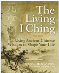 Cover: The Living I Ching: Using Ancient Chinese Wisdom To Shape Your Life - HarperOne