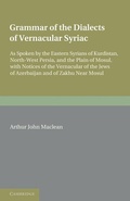 Cover: Grammar of the Dialects of the Vernacular Syriac - Cambridge University Press