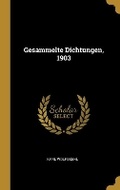 Cover: Gesammelte Dichtungen, 1903 - Wentworth Press