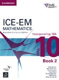 Cover: ICE-EM Mathematics Australian Curriculum Edition Year 10 Incorporating 10A Book 2 - Cambridge University Press