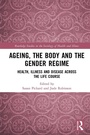 Cover: Ageing, the Body and the Gender Regime - Routledge