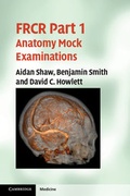 Cover: FRCR Part 1 Anatomy Mock Examinations - Cambridge University Press