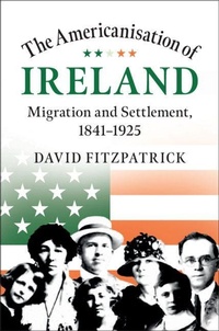 Enlarge image Cover: The Americanisation of Ireland - Cambridge University Press