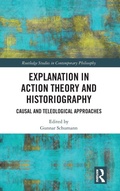 Cover: Explanation in Action Theory and Historiography - Routledge