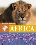Cover: Wildlife Worlds: Africa - Franklin Watts Ltd