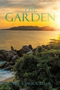 Cover: The Garden - Liberty Hill Publishing