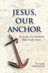 Enlarge image Cover: Jesus Our Anchor - Katie Robertson