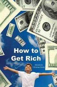 Enlarge image Cover: How to Get Rich - Finley Arts