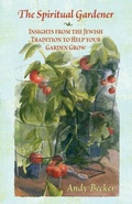 Cover: The Spiritual Gardener - Andrew N. Becker
