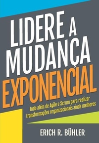 Abbildung von: Lidere a Mudança Exponencial: Indo além de Agile e Scrum para realizar transformações organizacionais ainda melhores - Amazon Digital Services LLC - Kdp