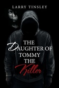 Cover: The Daughter of Tommy the Killer - Xlibris Us