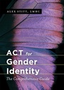 Cover: ACT for Gender Identity - Jessica Kingsley Publishers