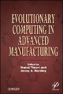 Cover: Evolutionary Computing in Advanced Manufacturing - Wiley