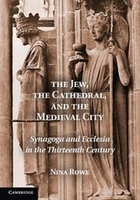 Enlarge image Cover: The Jew, the Cathedral and the Medieval City - Cambridge University Press